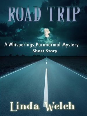 cover image of Road Trip, a Whisperings Paranormal Mystery Short Story